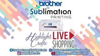Brother Sublimation!