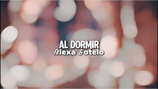 Al Dormir - Alexa Sotelo (Lyric Video / Letra) 432hz + subliminales