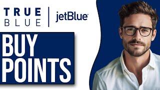How To Buy Jetblue Points (2025)