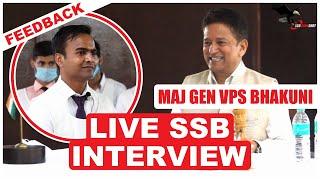 Live SSB Interview | Complete Interview Feedback by Gen Bhakuni - Former Commandant SSB Bangalore