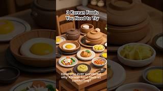 3 Korean Foods You Need to Try️