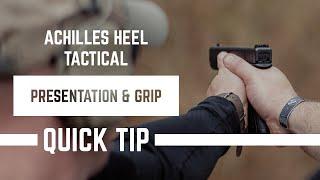 QUICK TIP ON PRESENTATION & GRIP