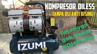 #kompresor #izumi #oiless KOMPRESOR IZUMI OILESS TANPA OLI ANTI BISING