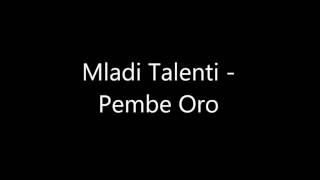 Pembe Oro - Mladi Talenti / Пембе Оро - Млади Таленти