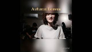 Autumn Leaves Aki Kikuchi(vo)Kazuhiro Omori (b)