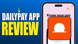 DailyPay App Review 2025 | Is It the Best Way to Get Paid Early?