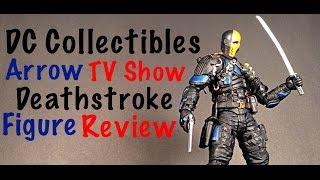 DC Collectibles Arrow TV Show DEATHSTROKE TV Series Action Figure Review Toy Review