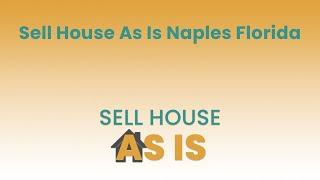 Sell House As Is Naples Florida | (844) 203-8995