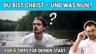 ‍️ Was tun, nachdem ich Christ geworden bin? – 6 Tipps