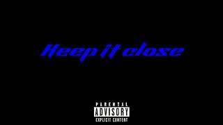 Wan Billy - keep it close (Prod by @bigvert)