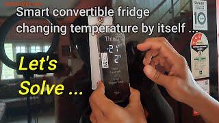 Smart convertible refrigerator changing temperature by itself | How to solve in 0 ₹