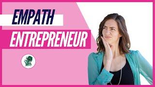 For Empaths and Healers in Business | Empath Entrepreneur