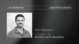 Estúdio Guto Requena - Disruptive Design | Architecture Hunter Webinars February/24