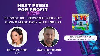 Ep. #80 - Personalized Gift-Giving Made Easy with InkPixi