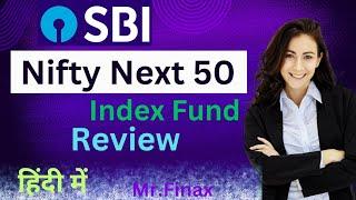 SBI Nifty Next 50 Index Fund Direct Growth Plan || SBI Best Fund for Investment