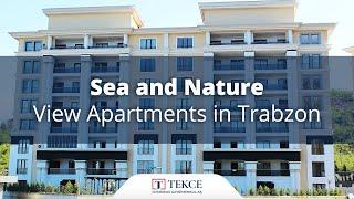 Breathtaking Sea and Nature View Apartments in Trabzon | Trabzon Homes ®