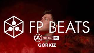 Gorkiz @ FP BEATS podcast 029