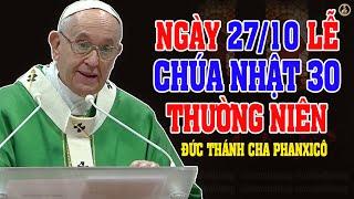 (NGÀY 27/10) LỄ CHÚA NHẬT 30 THƯỜNG NIÊN NĂM B | Bài giảng SÂU SẮC  của Đức Thánh Cha Phanxicô.