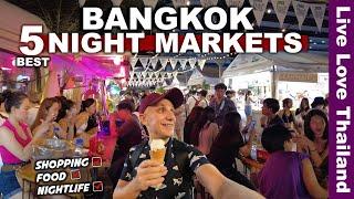 Top 5 Best Night Markets In BANGKOK | Cheap Shopping Delicious Food & Nightlife #livelovethailand