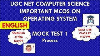 (Mock Test 1) UGC NET Computer Science | Operating System MCQs | TNSET 2021 | Process | PGTRB CS