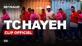 Serge Beynaud - Tchayeh - Clip officiel