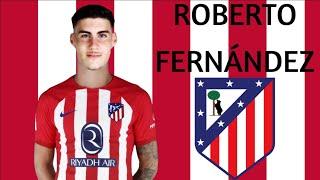 ROBERTO FERNÁNDEZ ¿WELCOME TO ATLETICO MADRID? | ALL GOALS WITH MALAGA 23/24