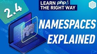 PHP Namespace Tutorial - Full PHP 8 Tutorial