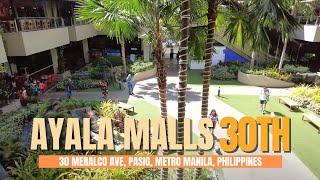 [4K] AYALA MALLS THE 30TH - MALL TOUR 2024,  Pasig City, Philippines