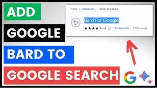 How To Add Google Bard To Google Search Result Pages?