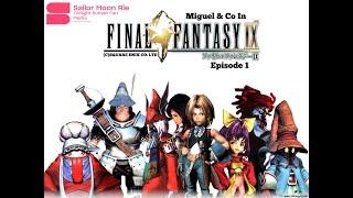 Miguel and Friends in Final Fantasy 9 Episode 1