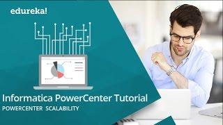 Informatica PowerCenter Tutorial | Power Center Proven Scalability | Informatica Training | Edureka