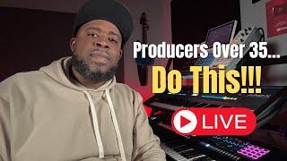 Producers over 35... Do This!!