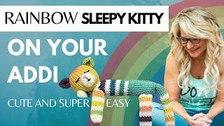 Watch me knit a magical rainbow kitty that's almost too cute to handle!