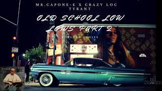 Mr.Capone-E -Old School Low Lows Part 2 Feat.Tyrant & Crazy Loc (Mixtape)