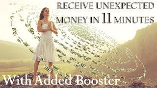  Receive Unexpected Wealth In Just 11 Minutes with Booster **REQUESTED.. Attract Money & Abundance