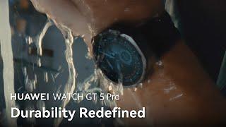 HUAWEI WATCH GT 5 Pro - Durability Redefined