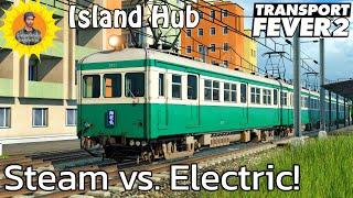 Island Hub: Bigger, Faster; Let's Shift More: Transport Fever 2 Lets Play 49