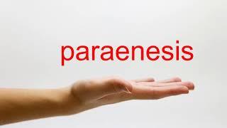 How to Pronounce paraenesis - American English