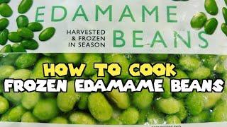How To Cook Frozen Edamame Beans