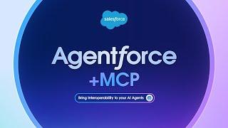 How Agentforce MCP Support Connects Agents to your Tools with Trust