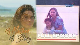 My Mother, My Story: Jaclyn Jose is a mother and a living masterpiece- Full Episode 2 (June 9, 2024)