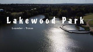 Lakewood Park - Leander, Texas