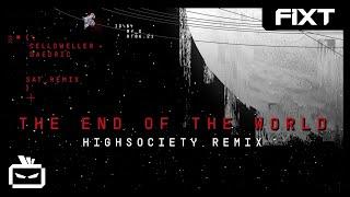 Celldweller & Daedric - The End of the World (HIGHSOCIETY Remix)