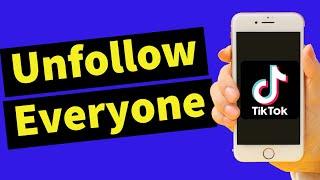 How To Unfollow Everyone on TikTok in One Click? | 2024 New Update