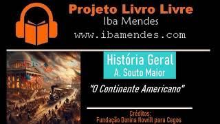 Áudio-História: "O Continente Americano", por A. Souto Maior (1976)