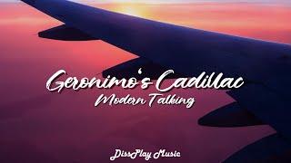 Modern Talking - Geronimo's Cadillac (lyrics)