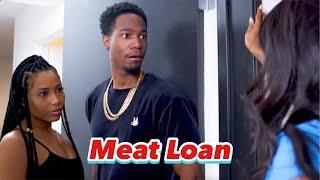 When Your homegirl Needs a Meat Loan! | @KingV.