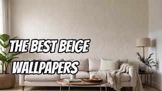 The Best Beige Wallpapers | SERP Reviews