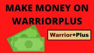How to Make Money On Warriorplus-Make Money Online 2020