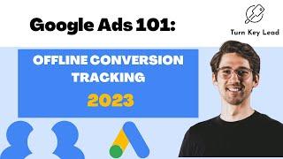 Offline Conversion Tracking Will Change Google Ads in 2023